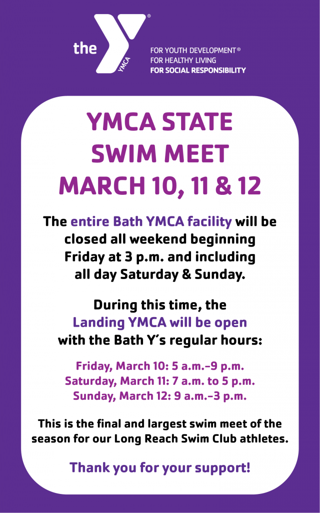 Bath Y CLOSED March 10, 11 & 12 Landing Y Will Be Open All Weekend